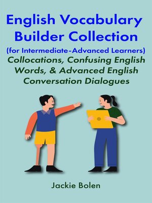 cover image of English Vocabulary Builder Collection (for Intermediate-Advanced Learners)